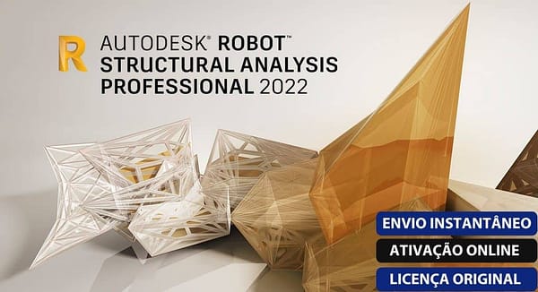 Software: Estruturas geométricas 3D em branco e âmbar são apresentadas ao lado do texto Autodesk Robot Structural Analysis Professional 2022 - LICENÇA VITALÍCIA. Caixas de texto azuis destacam Envio Instantâneo, Ativação Online e Licença Original. Compre esta licença para entrega imediata desta solução de software de ponta.